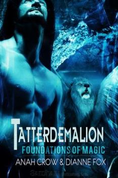 Tatterdemalion - Book #1 of the Foundations of Magic