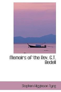 Paperback Memoirs of the REV. G.T. Bedell Book