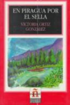 Paperback En Piragua Por El Sella/ On the Sella in a Canoe (Leer En Espanol, Level 2) (Spanish Edition) [Spanish] Book