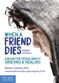 Paperback When a Friend Dies: A Book for Teens about Grieving & Healing Book