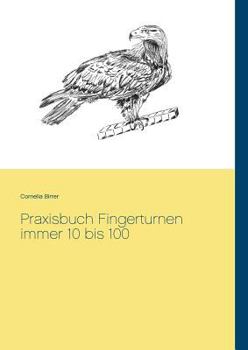 Paperback Praxisbuch Fingerturnen immer 10 bis 100 [German] Book