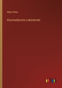 Paperback Altschwäbische Liebesbriefe [German] Book