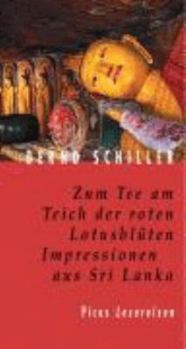 Hardcover Zum Tee am Teich der roten Lotusblüten. Impressionen aus Sri Lanka [German] Book