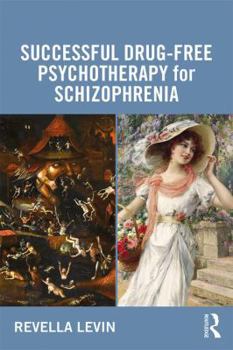 Paperback Successful Drug-Free Psychotherapy for Schizophrenia Book