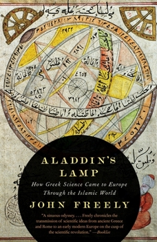 Paperback Aladdin's Lamp: How Greek Science Came to Europe Through the Islamic World Book