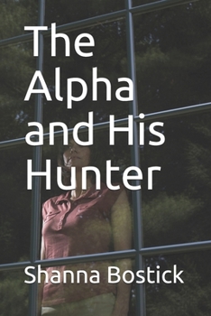 Paperback The Alpha and His Hunter Book