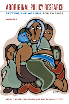 Paperback Aboriginal Policy Research, Volume 1: Setting the Agenda for Change Book