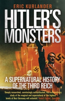 Paperback Hitler's Monsters: A Supernatural History of the Third Reich Book