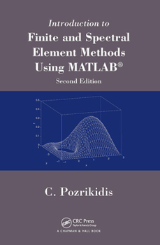 Paperback Introduction to Finite and Spectral Element Methods Using MATLAB Book