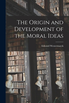 Paperback The Origin and Development of the Moral Ideas Book