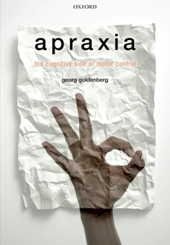 Hardcover Apraxia: The Cognitive Side of Motor Control Book