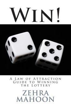 Paperback Win!: A Law of Attraction Guide to Winning the Lottery Book