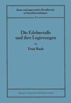 Paperback Die Edelmetalle Und Ihre Legierungen [German] Book