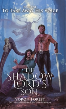 Hardcover The Shadow Lord's Son: To Take Away His Voice Book