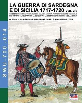 Paperback 1717-LA GUERRA DI SARDEGNA E DI SICILIA1720 vol. 2/2. [Italian] Book