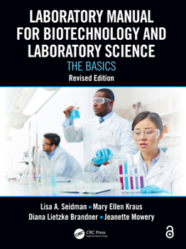 Hardcover Laboratory Manual for Biotechnology and Laboratory Science: The Basics, Revised Edition Book