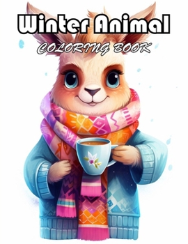Winter Animal Coloring Book for Adults: 100+ Exciting And Easy Coloring Pages