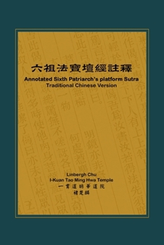 Paperback Annotated Sixth Patriarch's Platform Sutra: Traditional Chinese Version Book