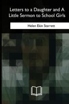 Paperback Letters to a Daughter and A Little Sermon to School Girls Book