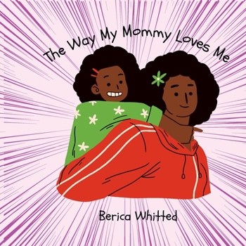 Paperback The Way My Mommy Loves Me Book