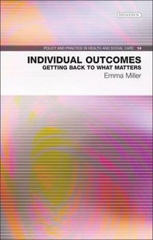 Paperback Individual Outcomes: Getting Back to What Matters Book