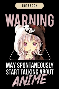 Notebook: Warning may spontaneously start talking about anime Notebook|6x9(100 pages)Blank Lined Journal For kids, ramen, anime, manga lovers, ... girls, boys, men, birthday gifts|Anime gifts