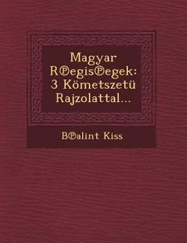 Magyar R Egis Egek: 3 Kometszetu Rajzolattal...