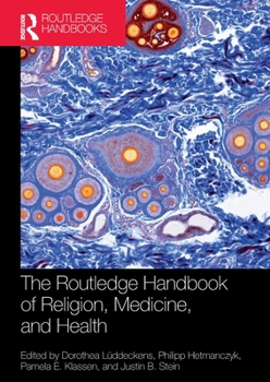 The Routledge Handbook of Religion, Medicine and Health