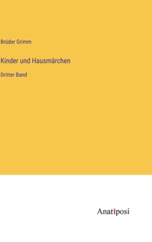 Hardcover Kinder und Hausmärchen: Dritter Band [German] Book