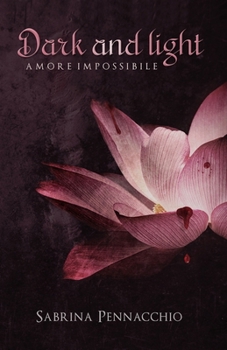 Paperback Dark and Light: Amore Impossibile [Italian] Book