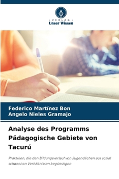 Analyse des Programms Pädagogische Gebiete von Tacurú (German Edition)
