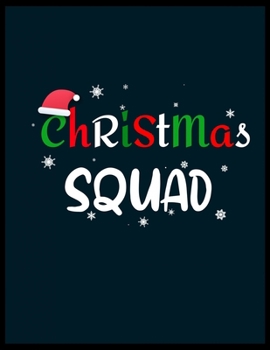 Paperback Christmas Squad: A No-Stress, Ruled Journal for Adult (Christmas Journal for Teen Girls and Moms, DAD Diary for Tween Girls) [Large Print] Book