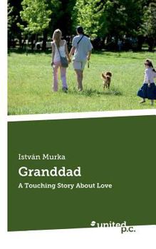 Paperback Granddad: A Touching Story About Love Book