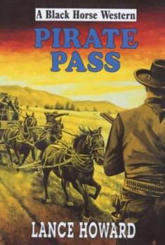 Hardcover Pirate Pass (A Black Horse Western) Book