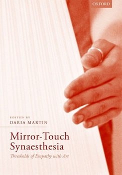 Hardcover Mirror-Touch Synaesthesia: Thresholds of Empathy with Art Book