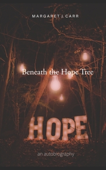 Paperback Beneath the Hope Tree: an autobiography Book