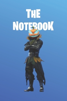 The Notebook: Fortnite Collection - Hollowhead |  Unofficial Fan Notebook, Sketchbook, Diary, Journal, For Kids, For A Gift, To School  | 120 Wide Ruled Blank Pages | 6” x 9” (Fortnite Wide Ruled)
