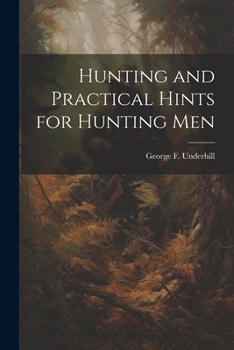 Paperback Hunting and Practical Hints for Hunting Men Book