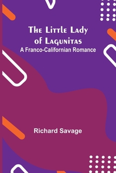 Paperback The Little Lady of Lagunitas: A Franco-Californian Romance Book