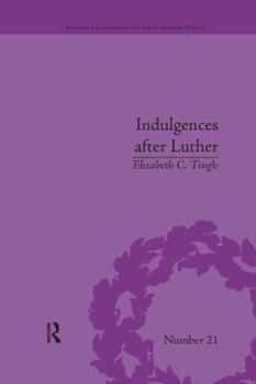 Paperback Indulgences after Luther: Pardons in Counter-Reformation France, 1520-1720 Book