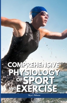 Paperback Comprehensive Physiology of Sport and Exercise: Scientific Principles Behind Athletic Function and Fitness Book