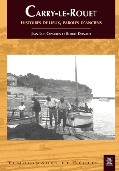 Paperback Carry-le-Rouet - Histoires de lieux, paroles d'anciens [French] Book