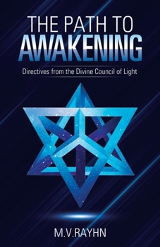 Paperback The Path to Awakening: Directives from the Divine Council of Light Book