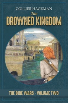 Paperback The Drowned Kingdom: The Dire Wars Volume 2 Book