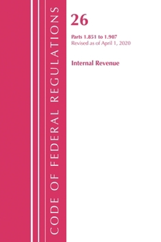 Paperback Code of Federal Regulations, Title 26 Internal Revenue 1.851-1.907, Revised as of April 1, 2020 Book
