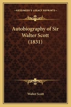 Paperback Autobiography of Sir Walter Scott (1831) Book