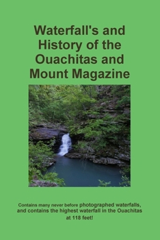 Paperback Waterfall's and History of the Ouachitas and Mount Magazine Book