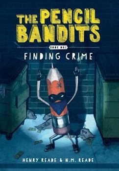 Hardcover The Pencil Bandits: Finding Crime Book