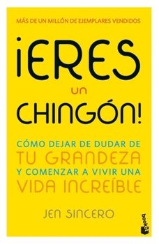 Paperback ¡Eres Un Chingón! / You Are a Badass! (Spanish Edition) [Spanish] Book
