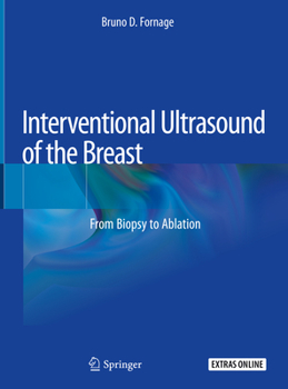 Hardcover Interventional Ultrasound of the Breast: From Biopsy to Ablation Book